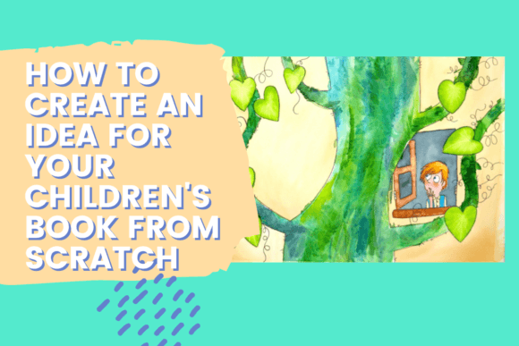 Download How to Create an Idea for Your Children's Book from Scratch - Premium Resources